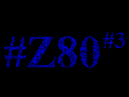 #Z80 #03